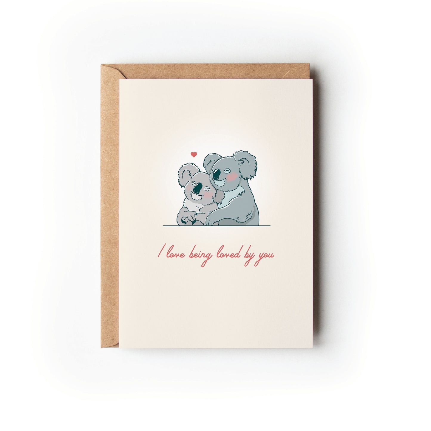 LOVE BEING LOVED BY YOU CARD