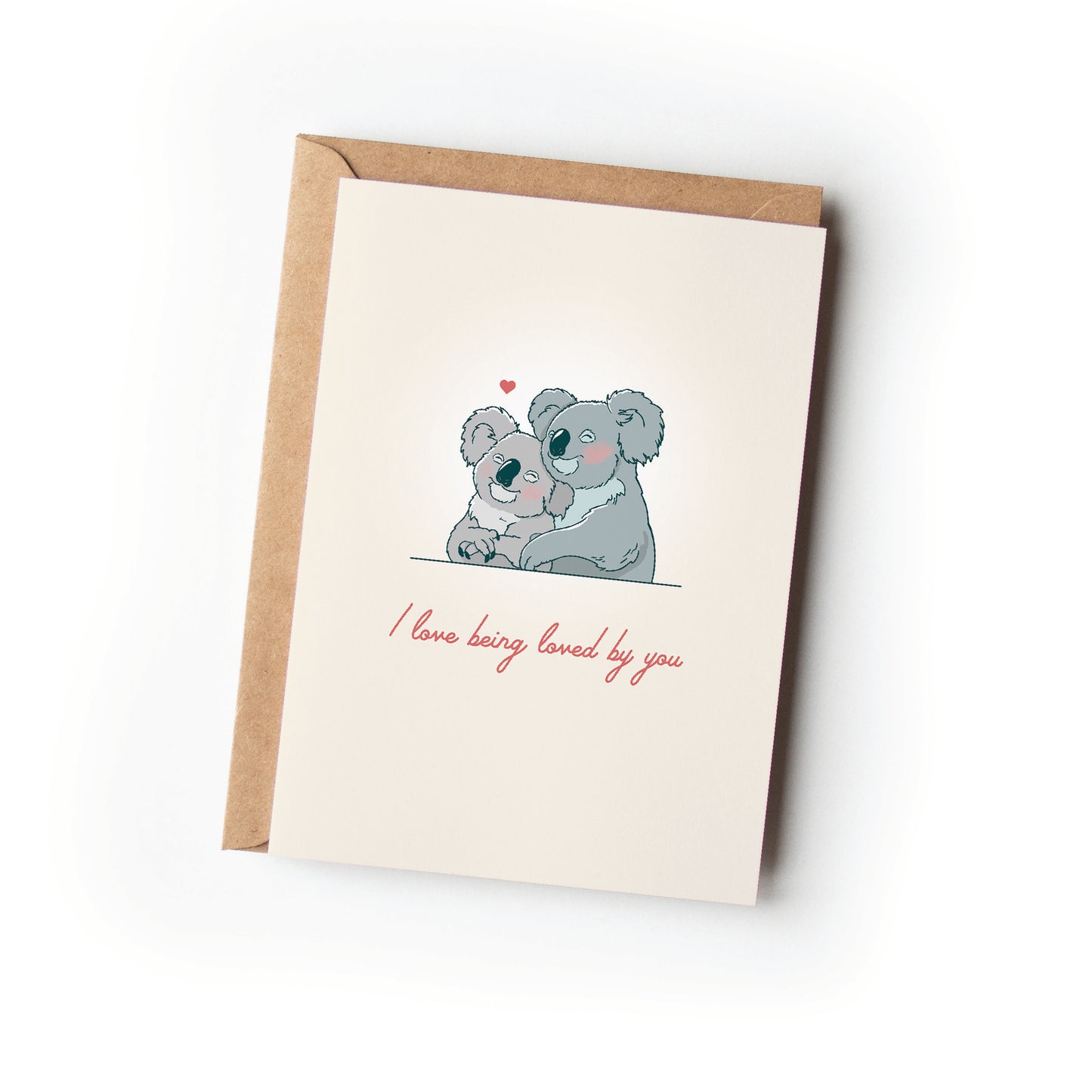 LOVE BEING LOVED BY YOU CARD